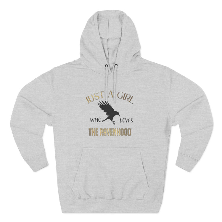 Just A Girl Who Loves The Ravenhood®  Premium Hoodie
