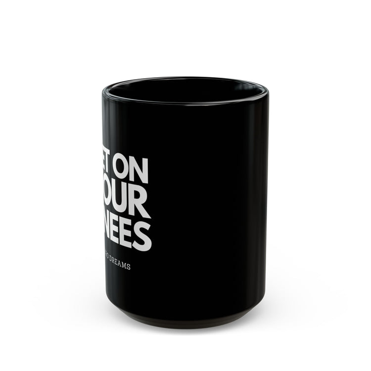 Get on your knees 15oz Black Coffee Mug