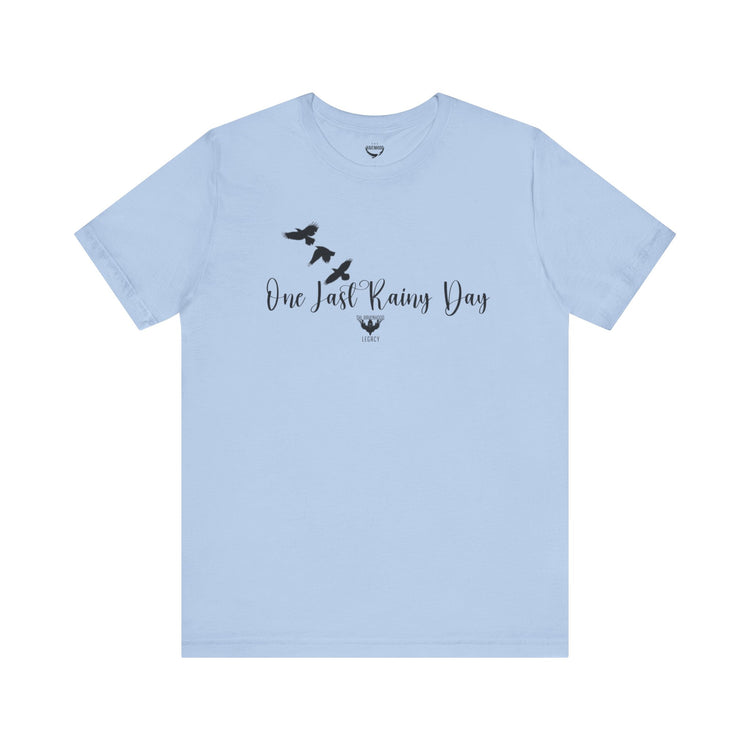 One Last Rainy Day Premium Short Sleeve T-Shirt