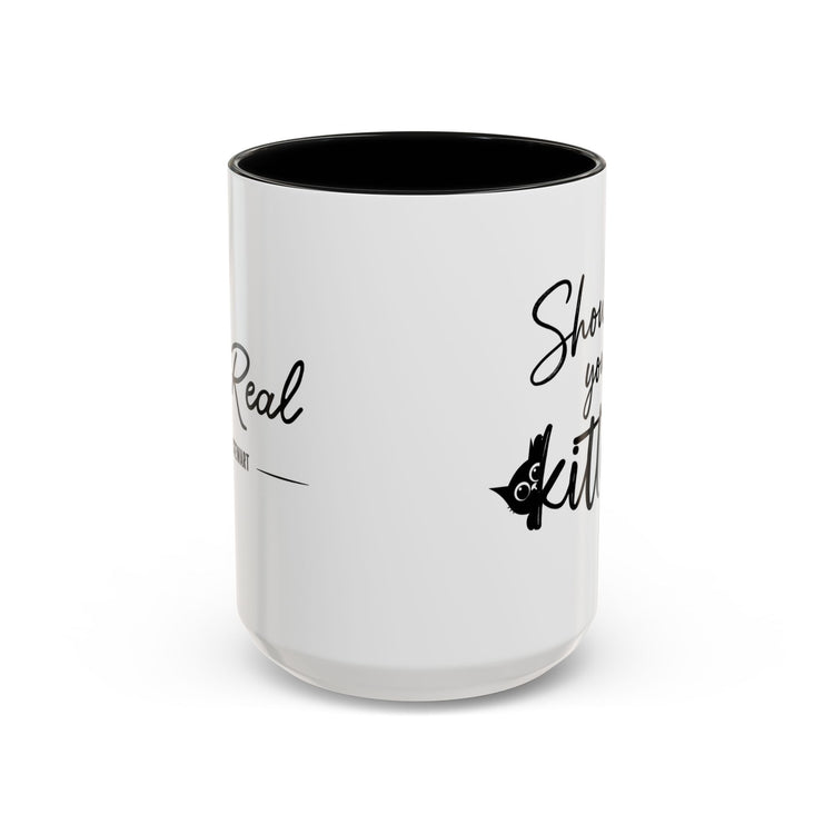 Show me your kitties Mug 15oz