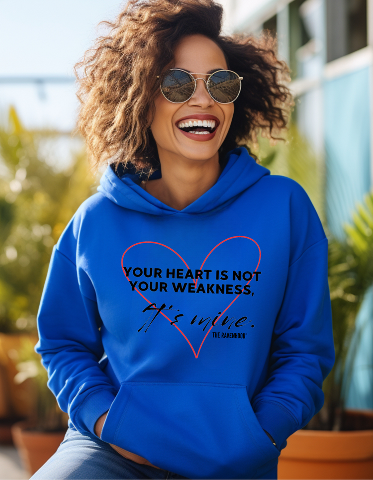 Your Heart Is Not Your Weakness, It's Mine The Ravenhood® Premium Hoodie