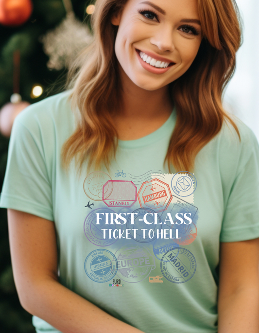First Class Ticket To Hell Unisex Short Sleeve T- Shirt
