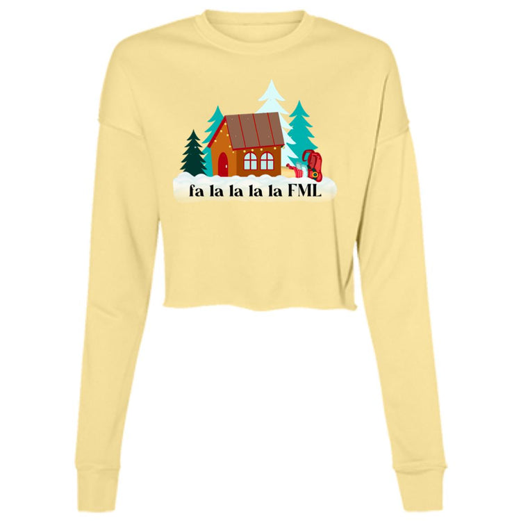 fa la la la la FML Ladies' Cropped Fleece Crew