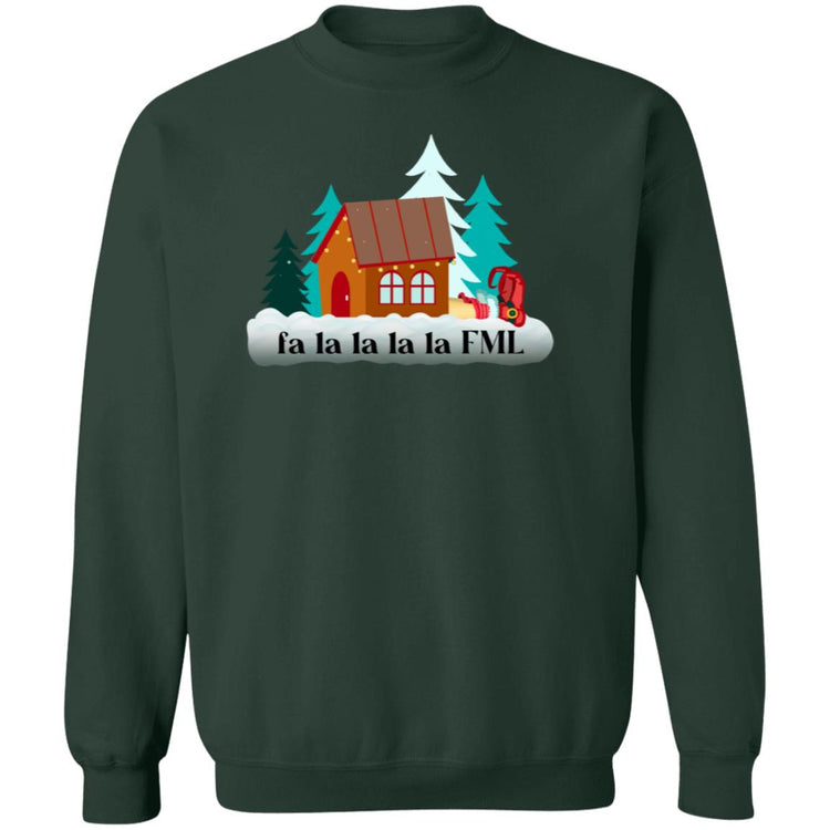 fa la la la la FML Crewneck Pullover Sweatshirt