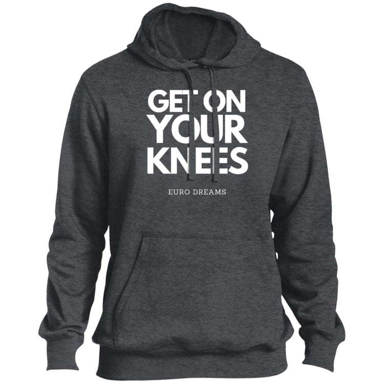 Get on Your Knees/ Euro Dreams F/B Pullover Hoodie