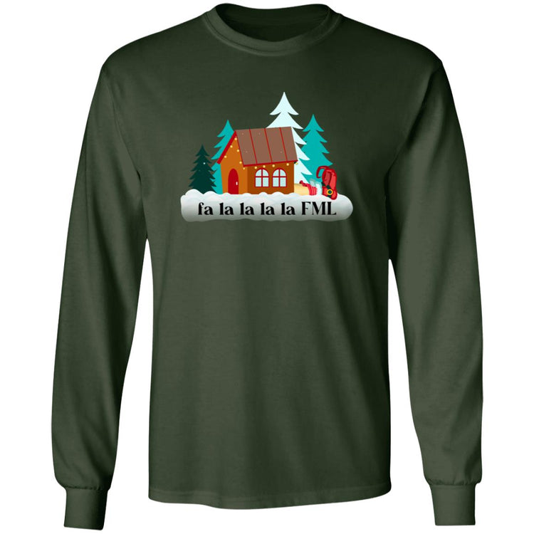 fa la la la la FML Crewneck Pullover Sweatshirt LS Ultra Cotton T-Shirt