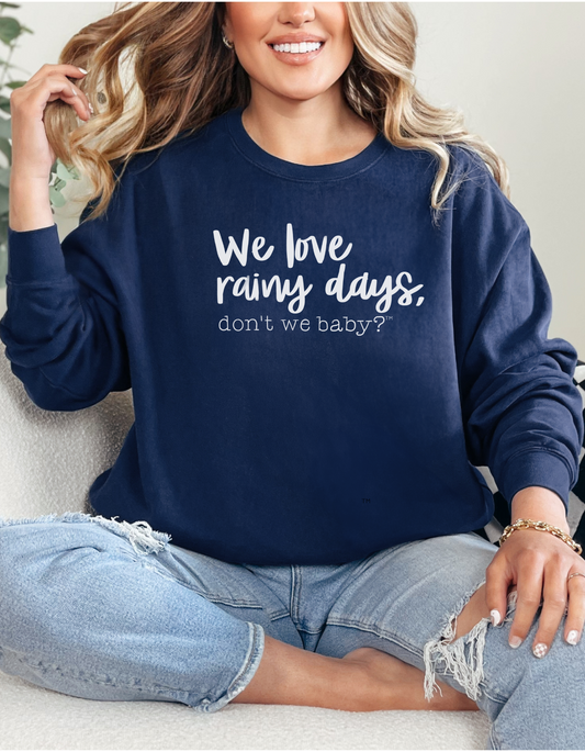 We Love Rainy Days, Don't We Babyâ„¢ Premium Long Sleeve T-Shirt