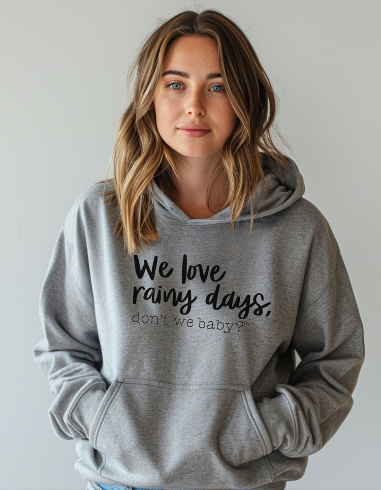 We love rainy days, don’t we baby?® Premium Hoodie