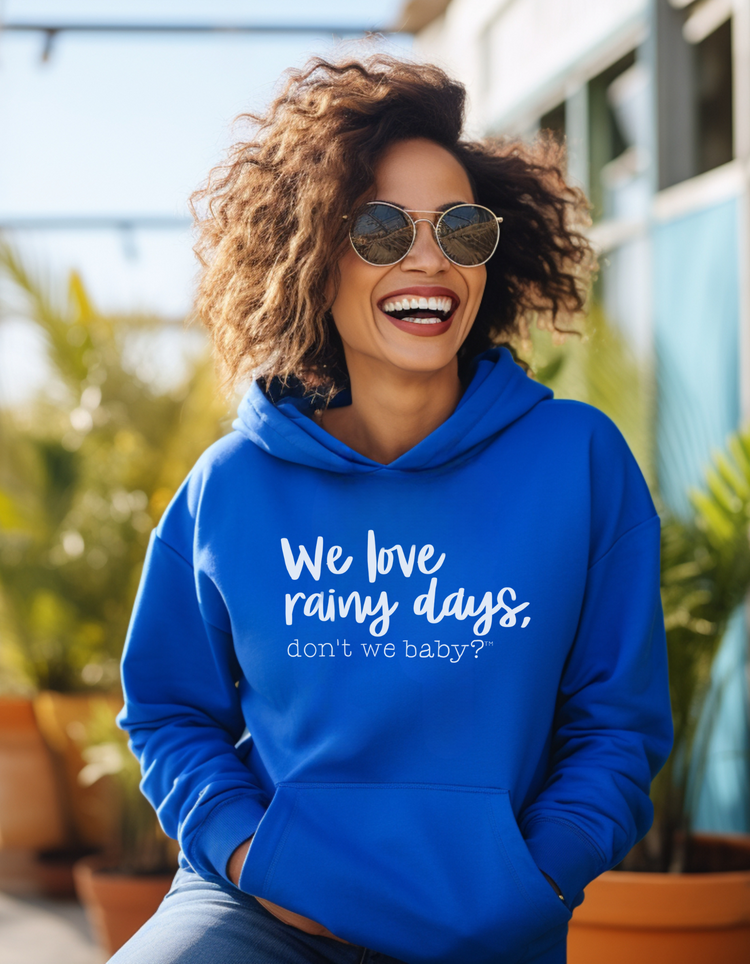We love rainy days, don’t we baby?® Premium Hoodie