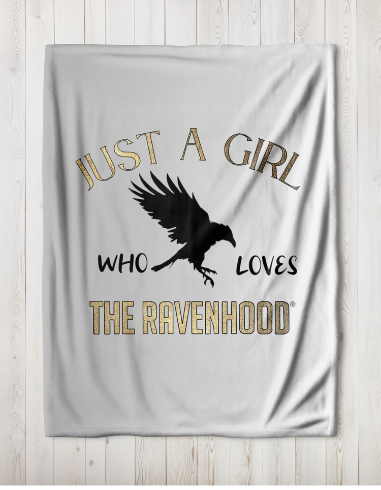 Just A Girl Who Loves The Ravenhood® Blanket