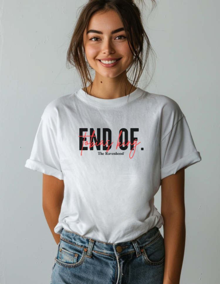 End Of. Tobias King Ladies T- Shirt