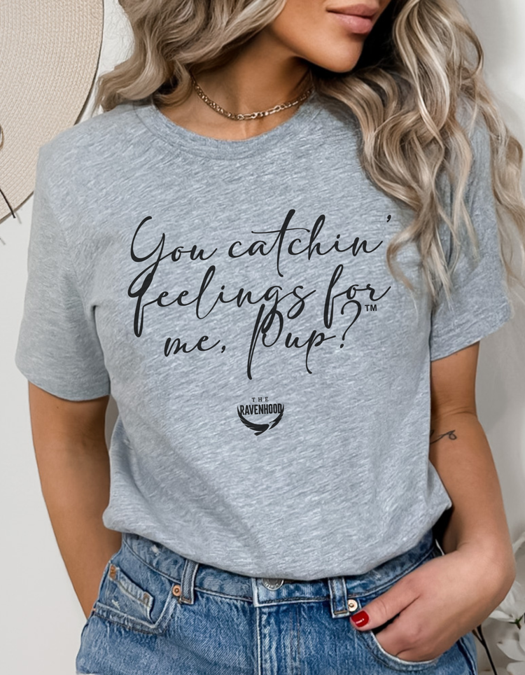 You Catchin' feeling for me, Pup?™ Premium Short Sleeve T-Shirt