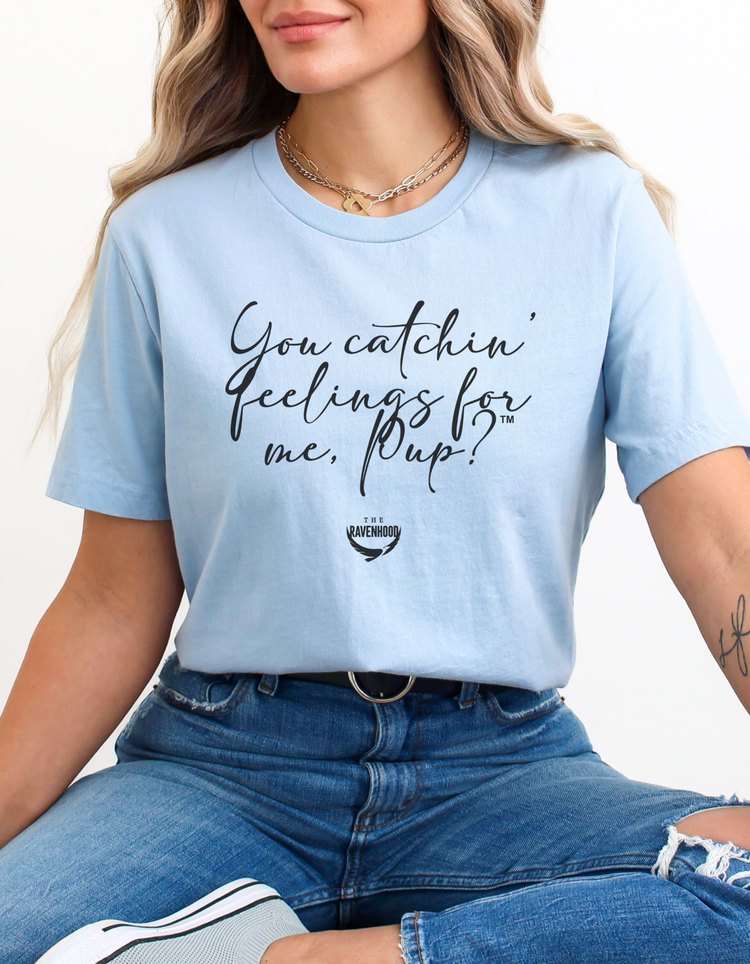 You Catchin' feeling for me, Pup?™ Premium Short Sleeve T-Shirt