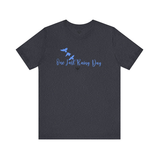 One Last Rainy Day Premium Short Sleeve T-Shirt