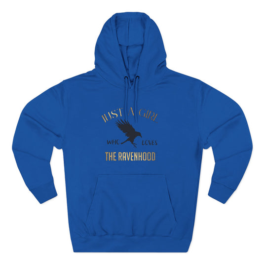 Just A Girl Who Loves The Ravenhood®  Premium Hoodie