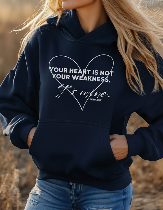 Your Heart Is Not Your Weakness, It's Mine The Ravenhood® Premium Hoodie