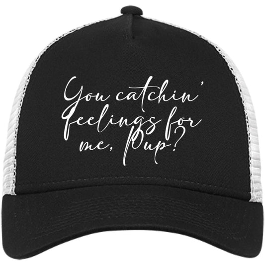 You Catchin' Feeling for me, Pup?   Snapback Trucker Hat