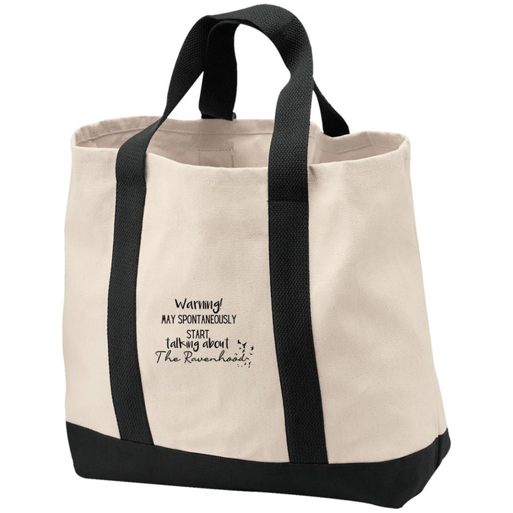 Warning May Spontaneously Start talking About The Ravenhood  2-Tone Shopping Tote