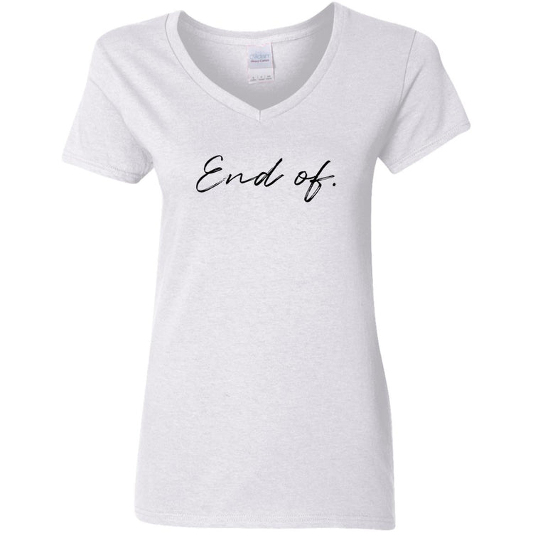 End of - Ladies' V Neck T-Shirt