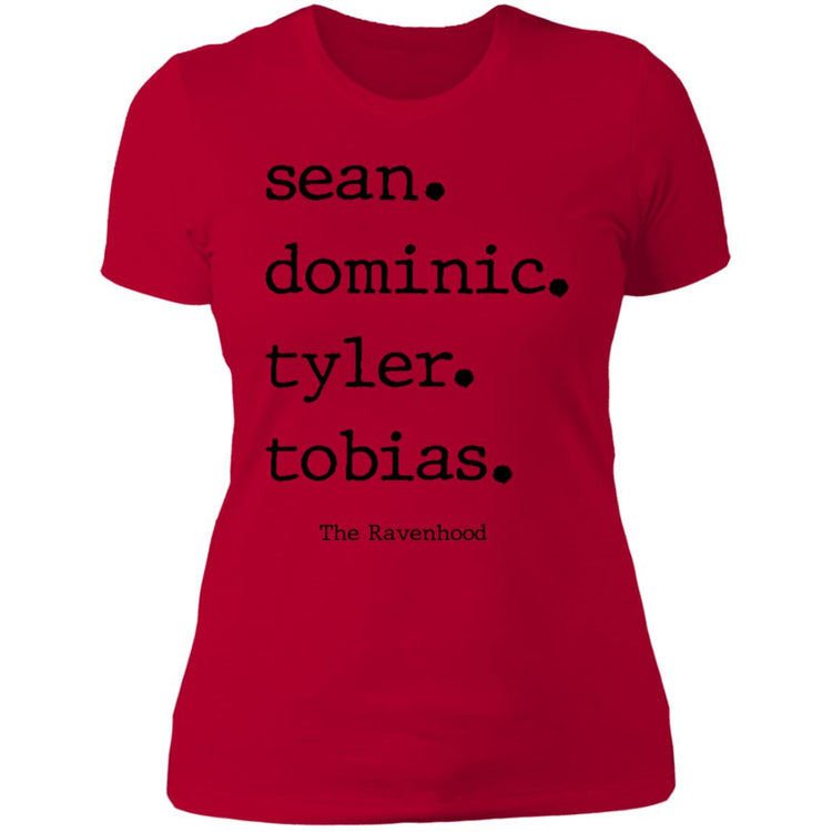 Sean. Dominic. Tyler. Tobias Ladies T-Shirt