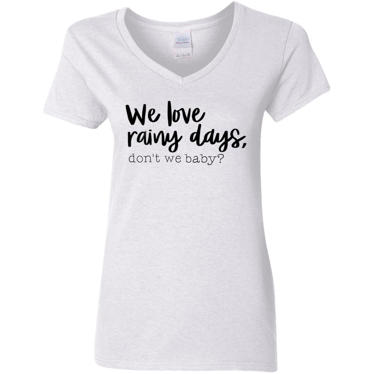 We love rainy days, don't we baby?  Ladies'  V-Neck T-Shirt