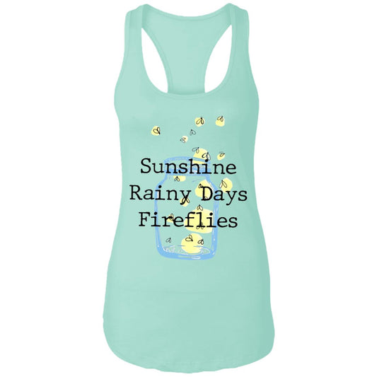 Sunshine Rainy Days Fireflies  Racerback Tank Top