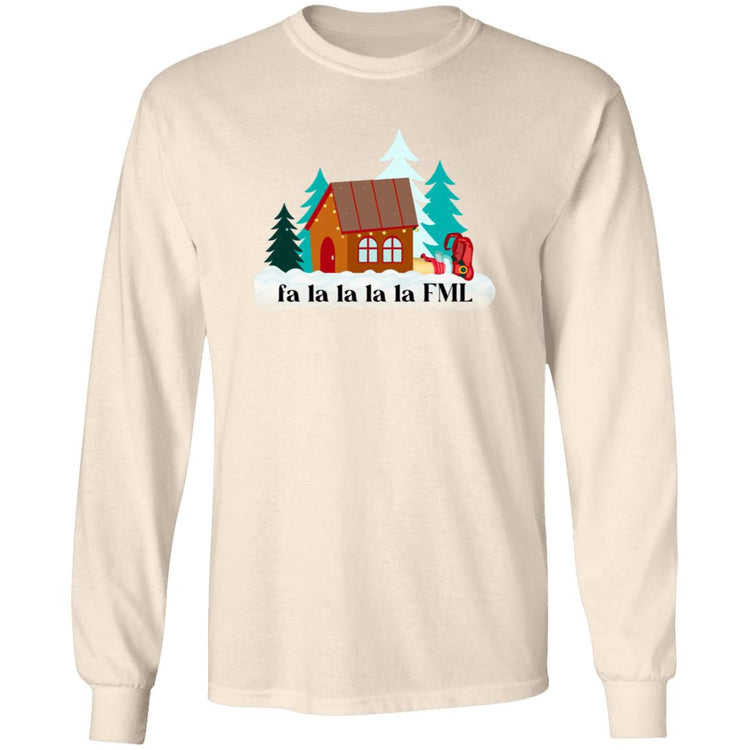 fa la la la la FML Crewneck Pullover Sweatshirt LS Ultra Cotton T-Shirt