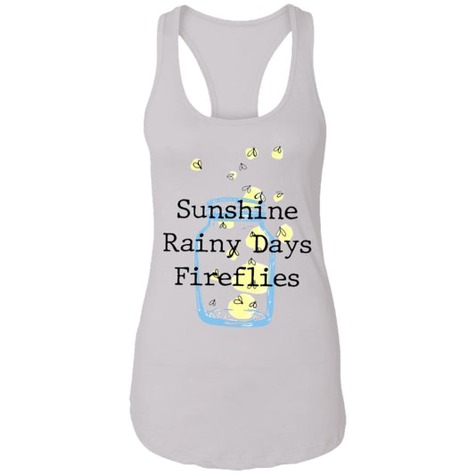 Sunshine Rainy Days Fireflies  Racerback Tank Top