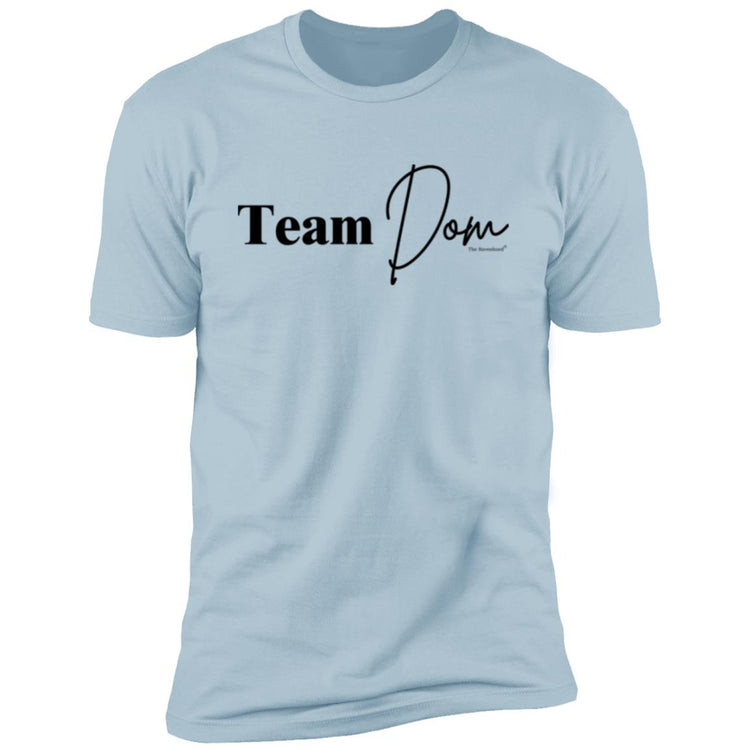 Team Dom Premium Short Sleeve T-Shirt Front/Back Design