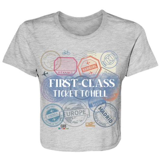 First Class Ticket to Hell Ladies' Flowy Cropped Tee