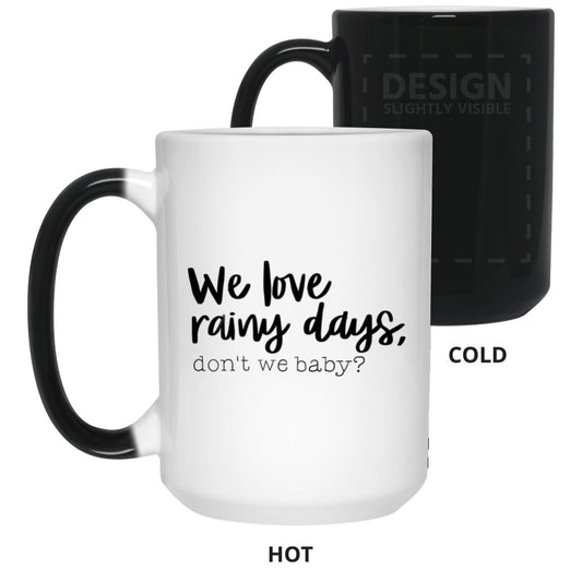 We love rainy days, don't we baby? Color Changing Mug