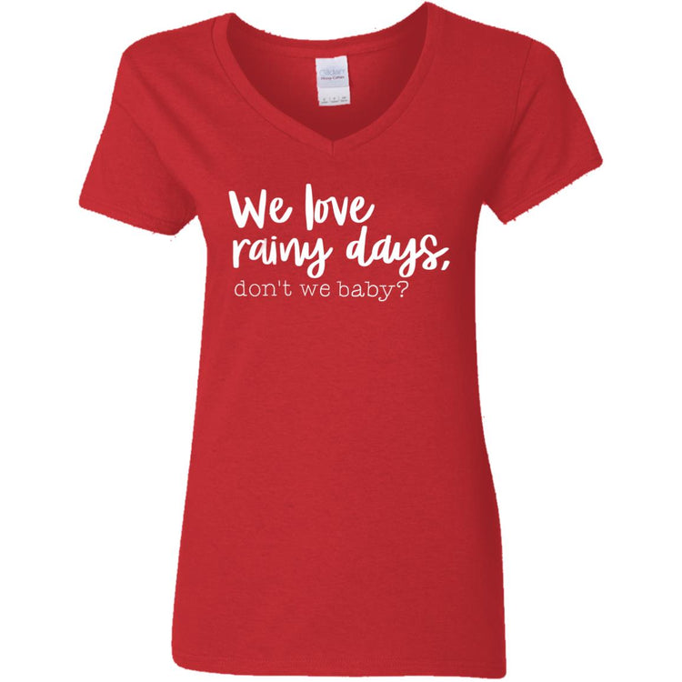 We love rainy days, don't we baby?  Ladies'  V-Neck T-Shirt