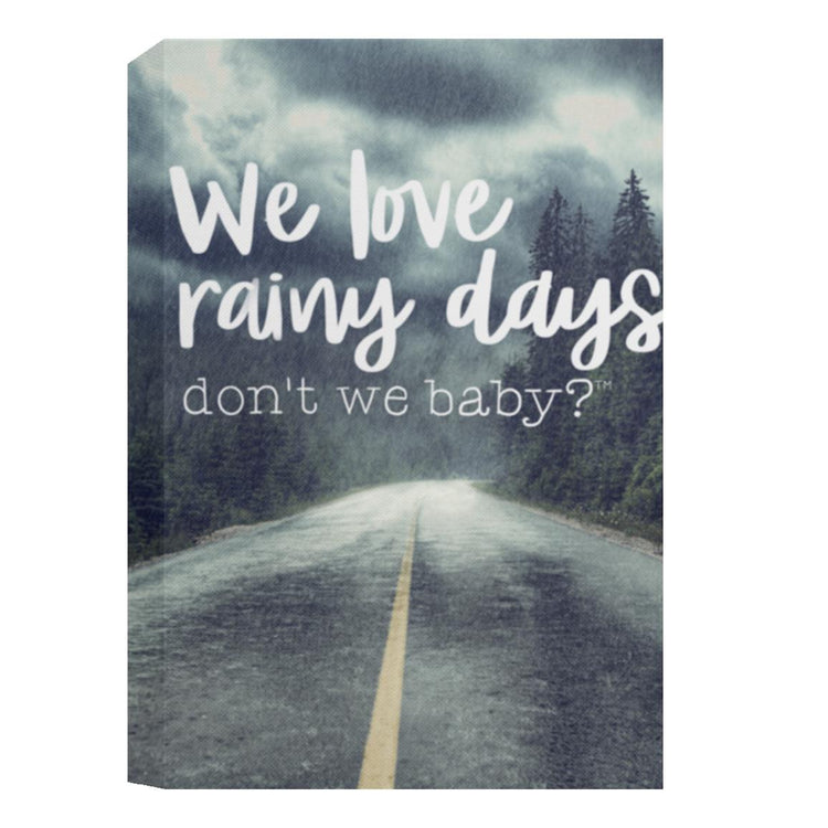 We love rainy days, don’t we baby?™ Canvas Wall Art