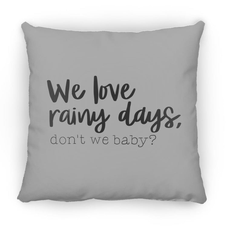 We love rainy days, don't we baby?  Medium Square Pillow