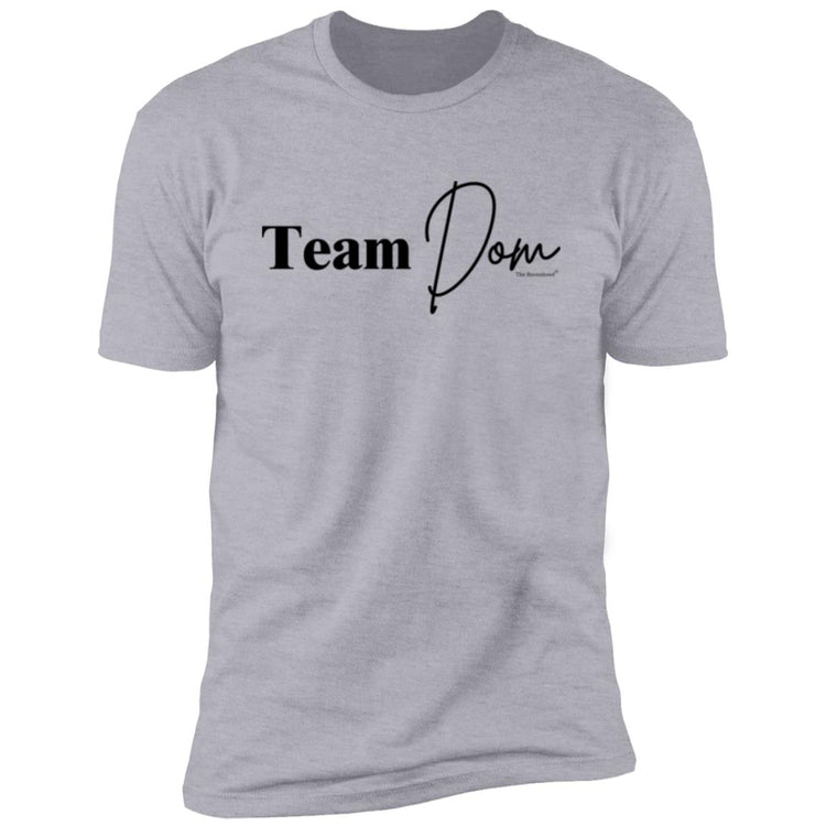 Team Dom Premium Short Sleeve T-Shirt Front/Back Design