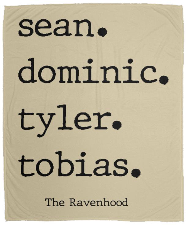 Sean. Dominic. Tyler. Tobias Blanket