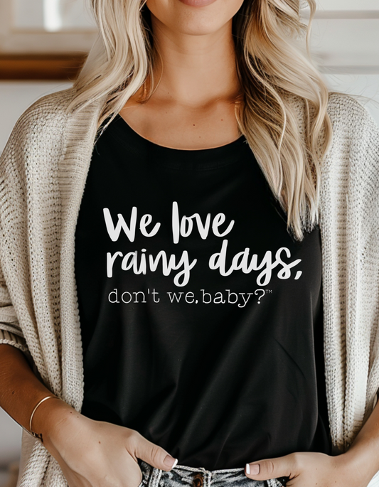 We love rainy days, don't we baby?™ Premium T-Shirt