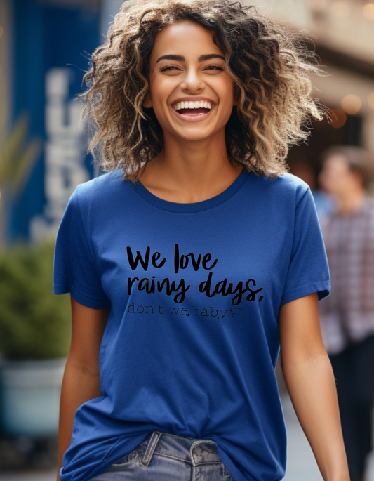 We love rainy days, don't we baby?™ Premium T-Shirt