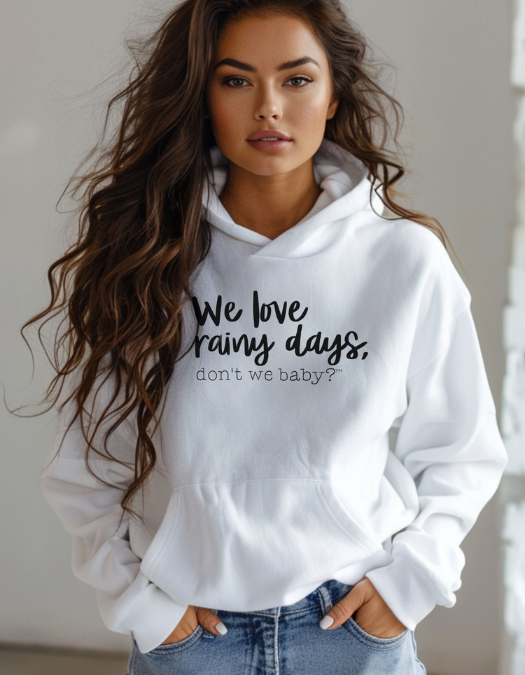 We love rainy days, don’t we baby?™ Premium Hoodie