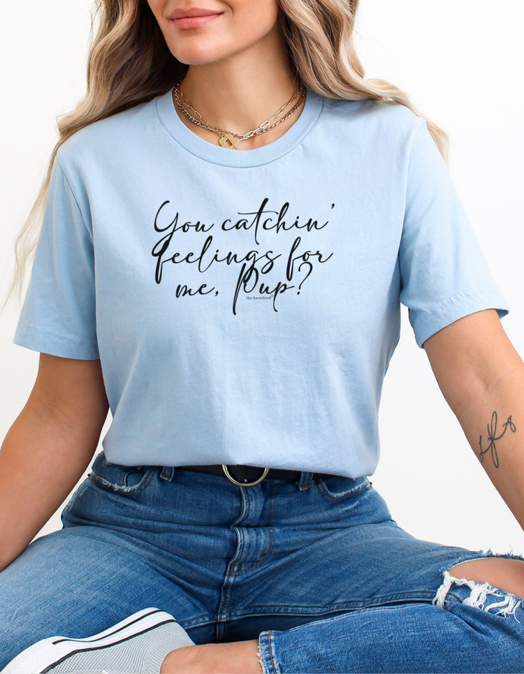 You Catchin' feeling for me, Pup? Premium Short Sleeve T-Shirt