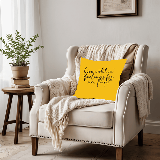 You Catchin' Feelings For Me Pup?™ Indoor Pillow