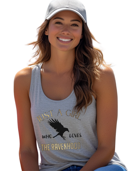 Just a Girl Who Loves The Ravenhood® Racerback Tank