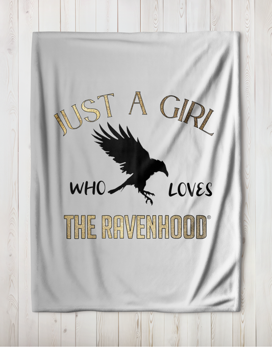 Just A Girl Who Loves The Ravenhood® Blanket