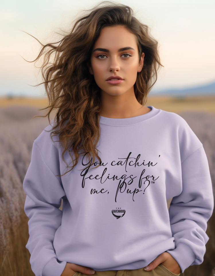 You Catchin' Feelings For Me, Pup?™ Sean Roberts Sweatshirt