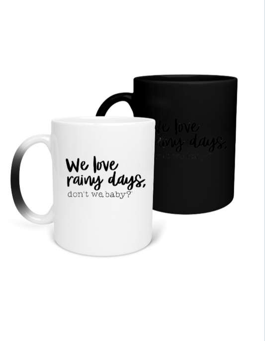 We love rainy days, don’t we baby?® Color Changing Mug