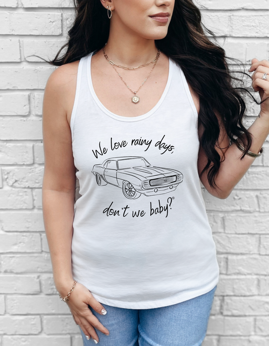 We love rainy days, don’t we baby?® Racerback Tank