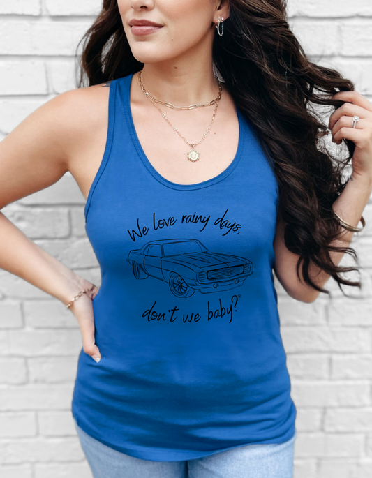 We love rainy days, don’t we baby?® Racerback Tank